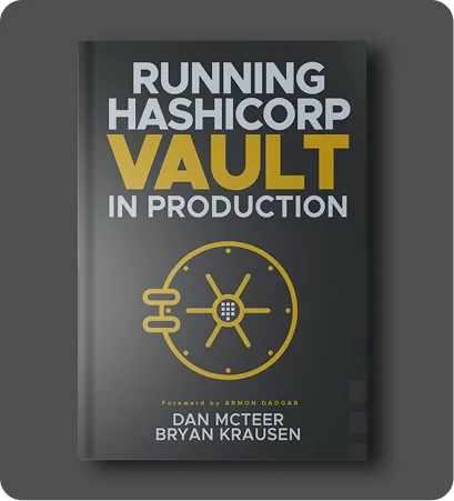 Running HashiCorp Vault in Production