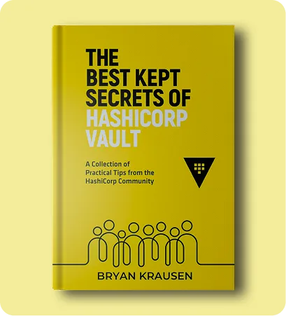 The Best-Kept Secrets of HashiCorp Vault