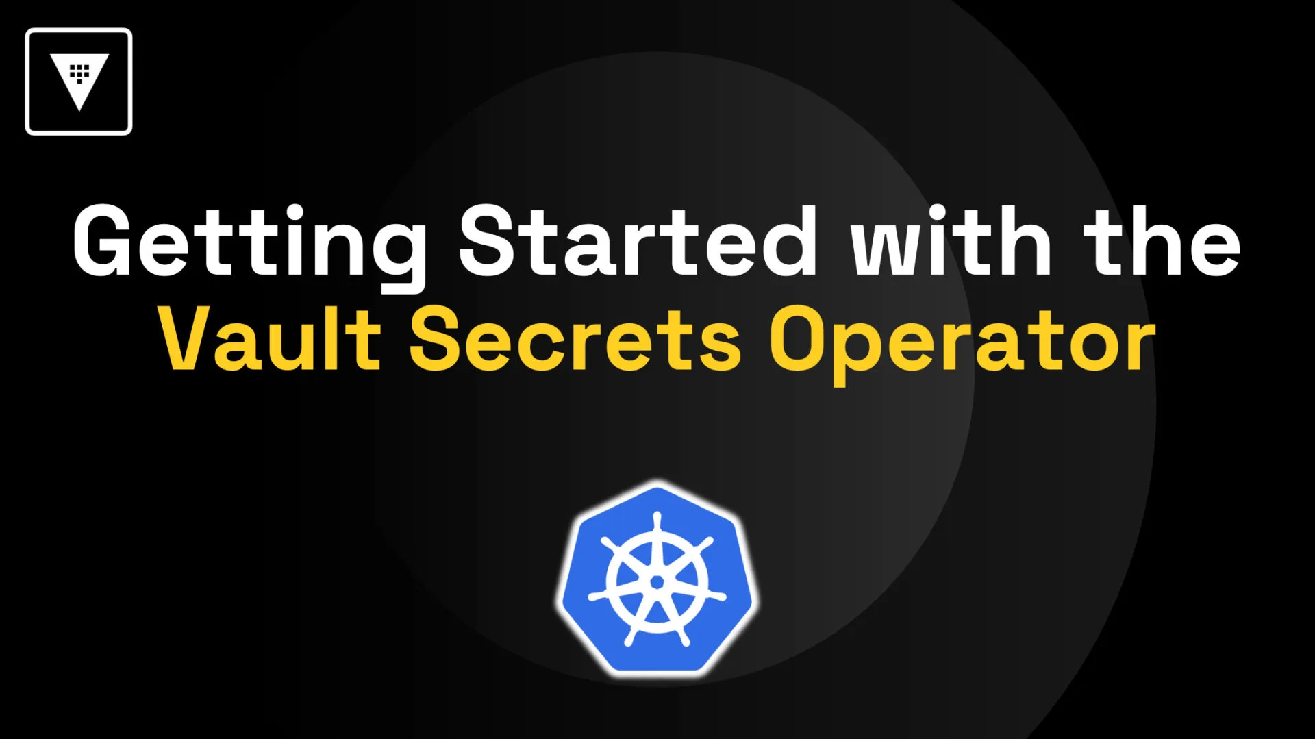 Getting Started with the Vault Secrets Operator (VSO)
