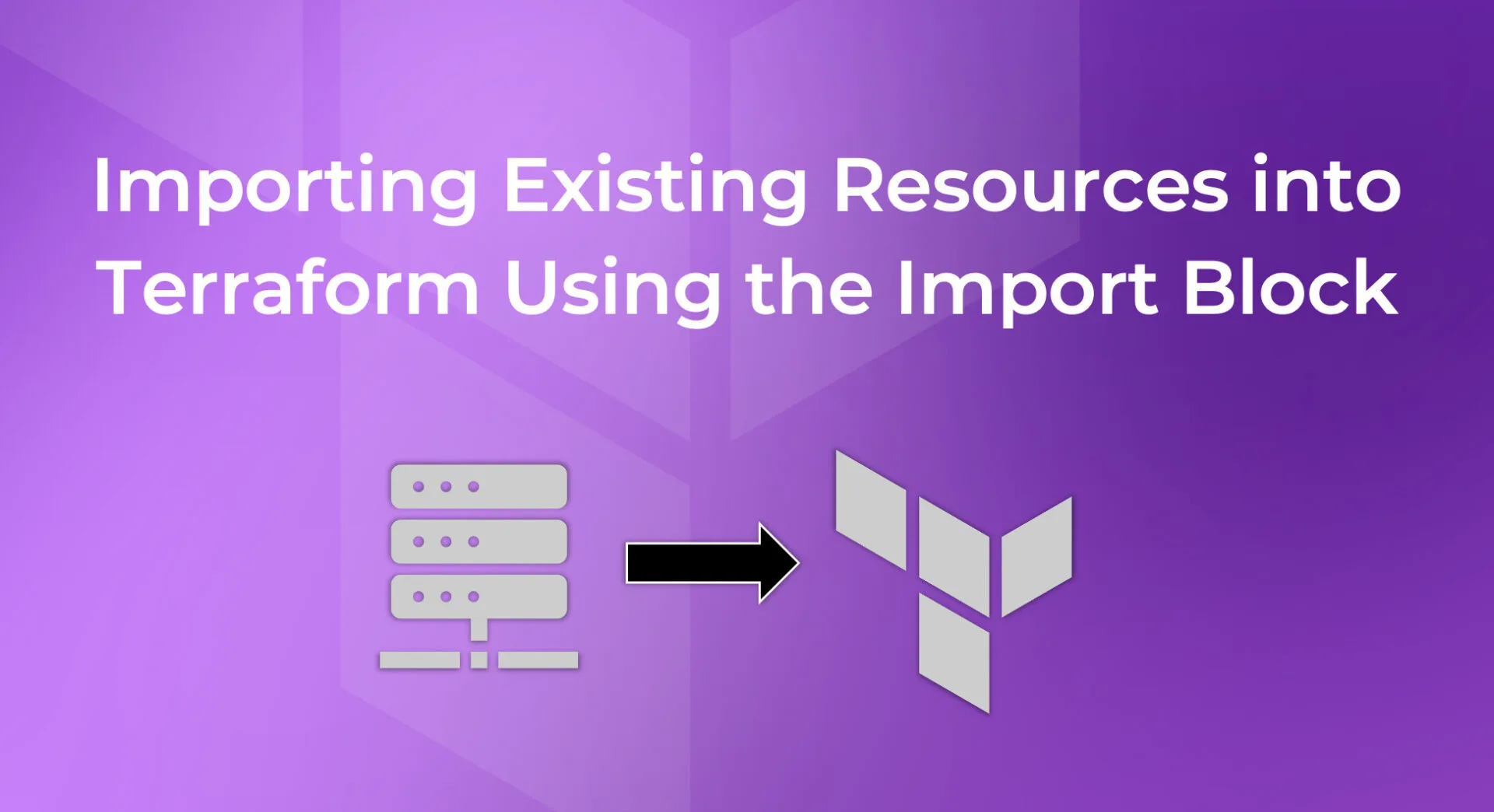 Importing Existing Resources into Terraform Using the Import Block